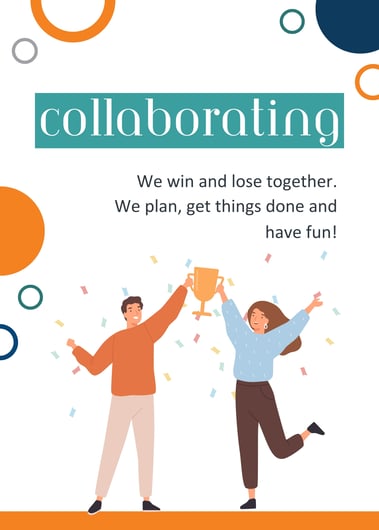 Collaborating. We win and lose together. We plan, get things done and have fun!