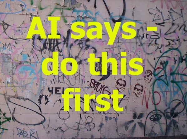 AI says -do this first